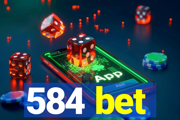 584 bet